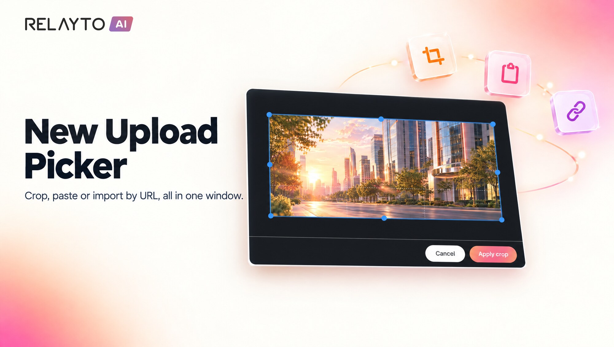 Upload Picker β Crop, Paste and Import by URL